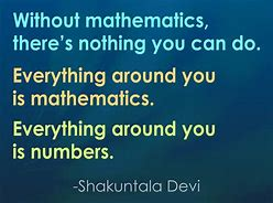 Mathematics quote by Shakuntala Devi